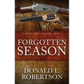 Forgotten Season: A Logan Family Western - Book 4