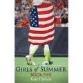 Girls of Summer: Book Five of Girls of Summer