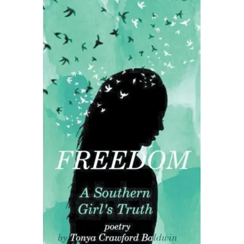 Freedom (A Southern Girl's Truth)
