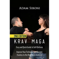 Krav Maga: Easy and Quick Guide to Self-Defense, Improve Your Technique and Become Fearless to the Real World Violence