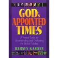 God's Appointed Times: A Practical Guide for Understanding and Celebrating the Biblical Holy Days