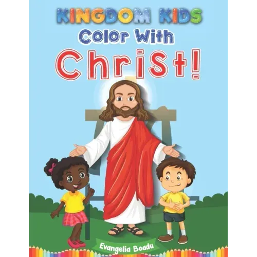 Kingdom Kids - Color With Christ!