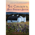 The Cowboy's Best Friend's Sister