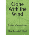 Gone With the Wind: The tale of a gentleman