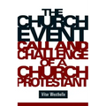 The Church Event: Call and Challenge of a Church Protestant