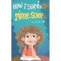 How I Survived Middle School