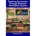 Teaching Economics Through Business Simulation Games
