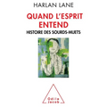 When the Mind Hears: A History of the Deaf / Quand l'esprit entend: Histoire des sourds-muets