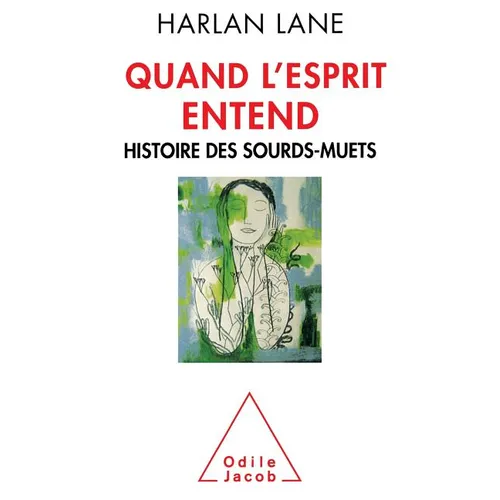 When the Mind Hears: A History of the Deaf / Quand l'esprit entend: Histoire des sourds-muets
