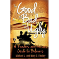 The Good, the Bad, and the Ugly: A Readers' and Writers' Guide for Believers