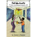 Call Me Firefly: A Sonny and Breanne Mystery