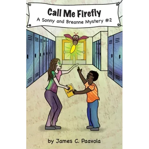 Call Me Firefly: A Sonny and Breanne Mystery