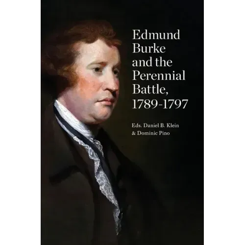 Edmund Burke and the Perennial Battle, 1789-1797