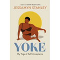 Yoke: My Yoga of Self-Acceptance