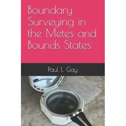 Boundary Surveying in the Metes and Bounds States