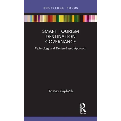 Smart Tourism Destination Governance: Technology and Design-Based Approach