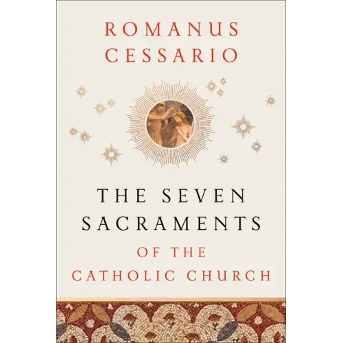 The Seven Sacraments of the Catholic Church