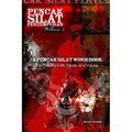 A Pencak Silat Workbook: The Philosophies, Ideals, and Values
