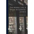 The Moral Life, a Study in Genetic Ethics