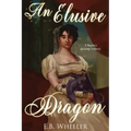 An Elusive Dragon: A Regency Gaslamp Fantasy
