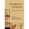 Paradise in Antiquity: Jewish and Christian Views