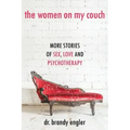 The Women on My Couch: Stories of Sex, Love and Psychotherapy