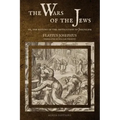 The Wars of the Jews: Or, The History of the Destruction of Jerusalem (LARGE PRINT EDITION)