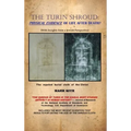 The Turin Shroud: Physical Evidence of Life After Death?: (With Insights from a Jewish Perspective)