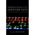 Homosexuality and Christian Faith: Questions of Conscience for the Churches