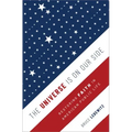 The Universe Is on Our Side: Restoring Faith in American Public Life