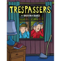 Trespassers: A Graphic Novel