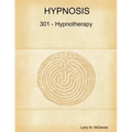 Hypnosis 301 - Hypnotherapy - Advanced Course