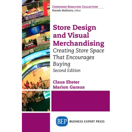 Store Design and Visual Merchandising, Second Edition: Store Design and Visual Merchandising, Second Edition