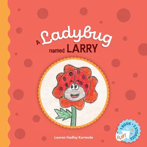 A Ladybug Named Larry and Sylvia the Sunbeam