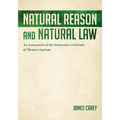 Natural Reason and Natural Law: An Assessment of the Straussian Criticisms of Thomas Aquinas