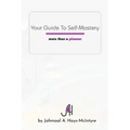 Your Guide To Self-Mastery: More Than A Planner
