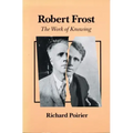 Robert Frost: The Work of Knowing