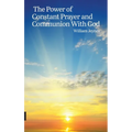 The Power of Constant Prayer and Communion With God