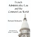 French Administrative Law and the Common-Law World