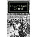 The Prodigal Church
