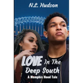 Love In The Deep South: : A Memphis Hood Tale