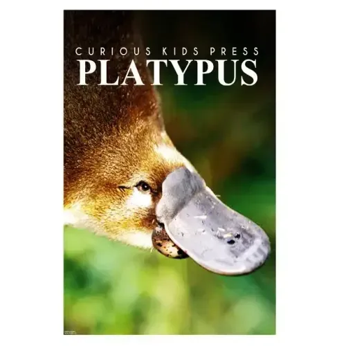 Platypus - Curious Kids Press: Kids book about animals and wildlife, Children's books 4-6