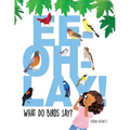 Ee-Oh-Lay! What Do Birds Say?