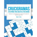 Crucigramas en Espanol Para Adultos: Letra Grande: Palabras Cruzadas/Spanish Crossword Puzzles for Adults Large Print