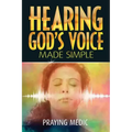Hearing God's Voice Made Simple