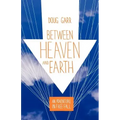 Between Heaven and Earth: An Adventure in Free Fall
