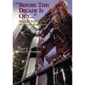 "Before This Decade Is Out ...": Personal Reflections on the Apollo Program