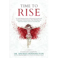 Time to Rise: 28 Soul-Stirring Stories of Personal Growth and Professional Transformation That Will Help You Find Your Purpose and Live Your Best Life