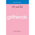 Every Teen Girl's Little Pink Book on Girlfriends