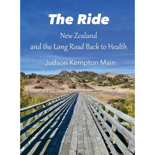 The Ride: New Zealand and the Long Road Back to Health
